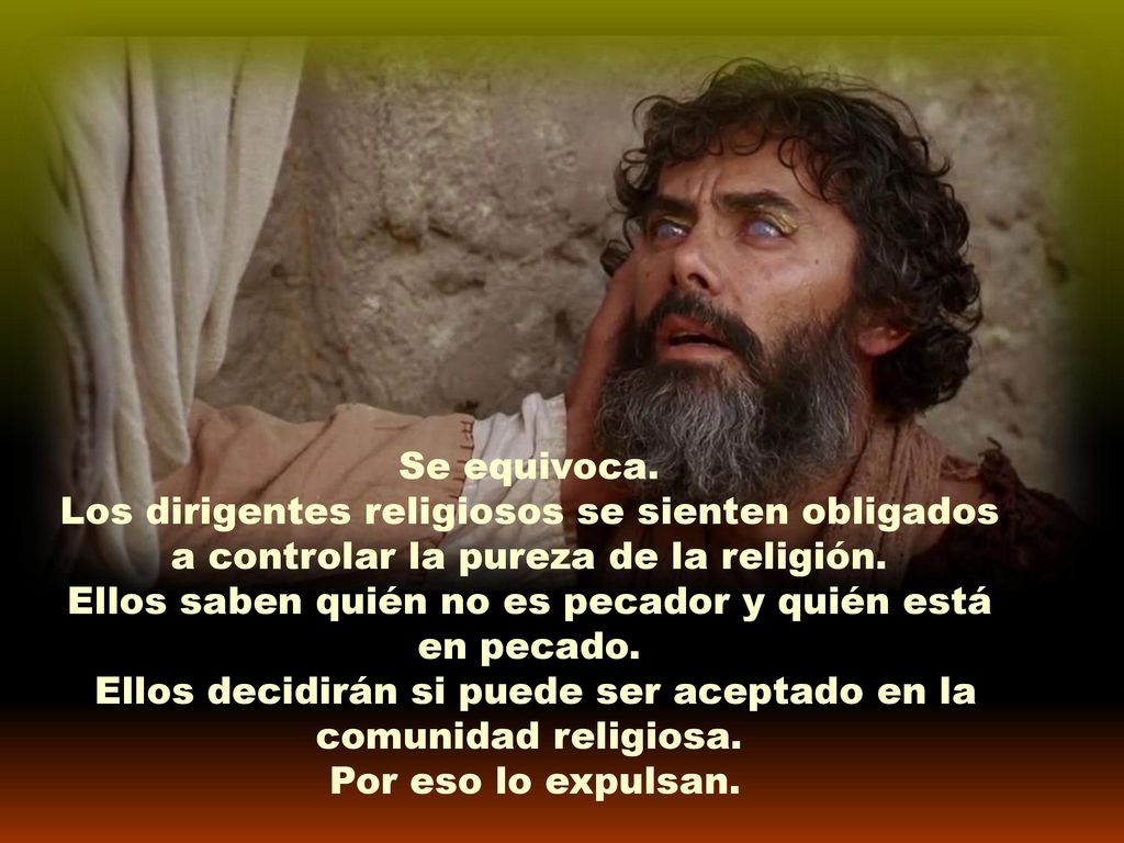 Ellos saben quién no es pecador y quién está en pecado.