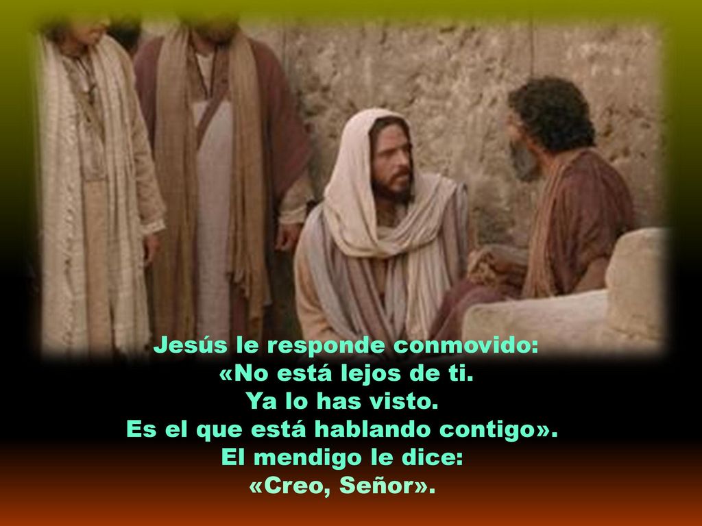 Jesús le responde conmovido: «No está lejos de ti. Ya lo has visto.