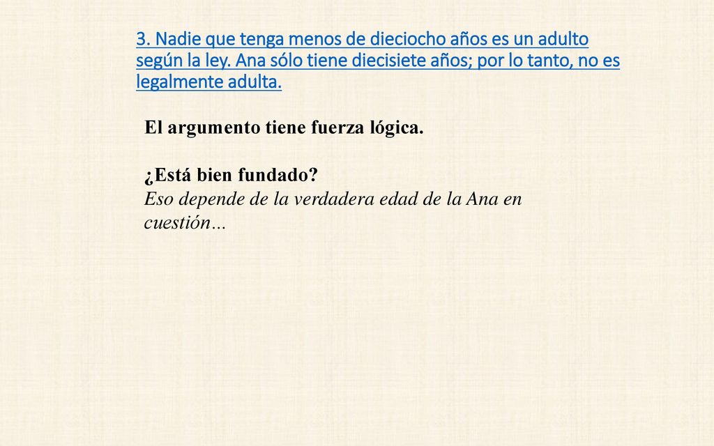 3. Nadie que tenga menos de dieciocho años es un adulto según la ley