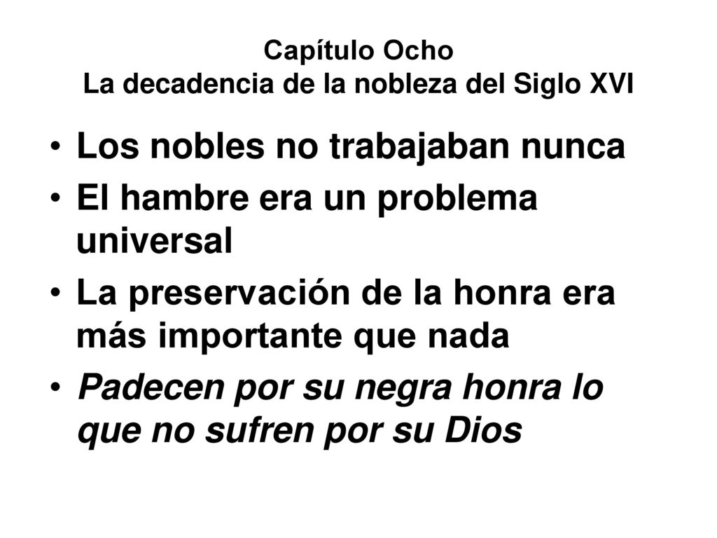 Capítulo Ocho La decadencia de la nobleza del Siglo XVI