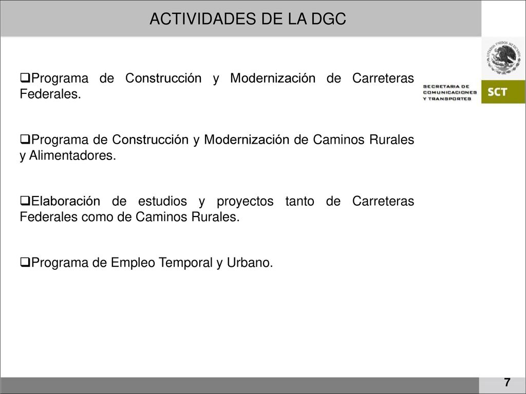 ACTIVIDADES DE LA DGC Programa de Construcción y Modernización de Carreteras Federales.