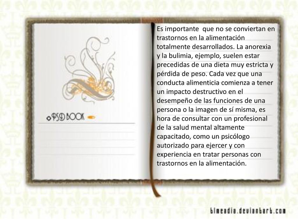 Es importante que no se conviertan en trastornos en la alimentación totalmente desarrollados.