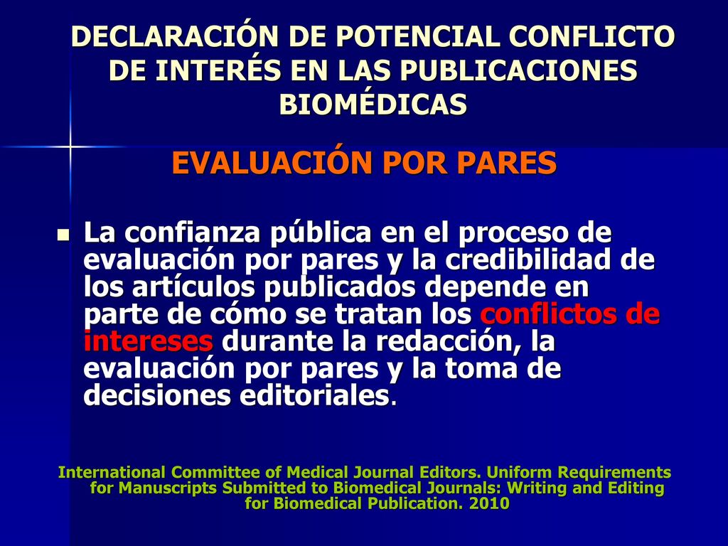 DECLARACIÓN DE POTENCIAL CONFLICTO DE INTERÉS EN LAS PUBLICACIONES BIOMÉDICAS