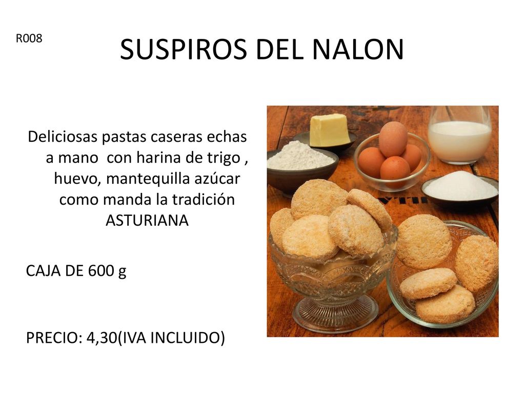SUSPIROS DEL NALON R008. Deliciosas pastas caseras echas a mano con harina de trigo , huevo, mantequilla azúcar como manda la tradición ASTURIANA.