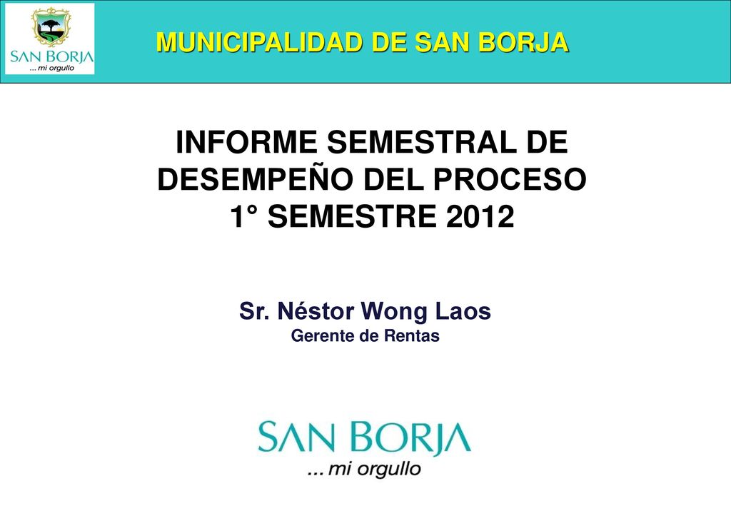 MUNICIPALIDAD DE SAN BORJA INFORME SEMESTRAL DE DESEMPEÑO DEL PROCESO