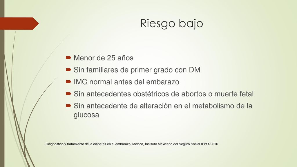Riesgo bajo Menor de 25 años Sin familiares de primer grado con DM
