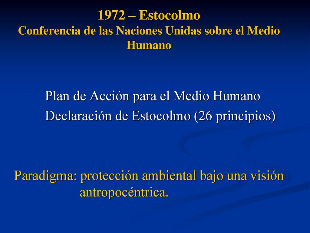 1972 – Estocolmo Conferencia de las Naciones Unidas sobre el Medio Humano