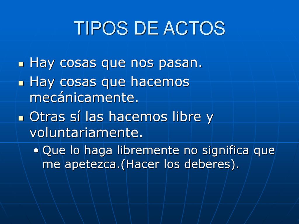 TIPOS DE ACTOS Hay cosas que nos pasan.