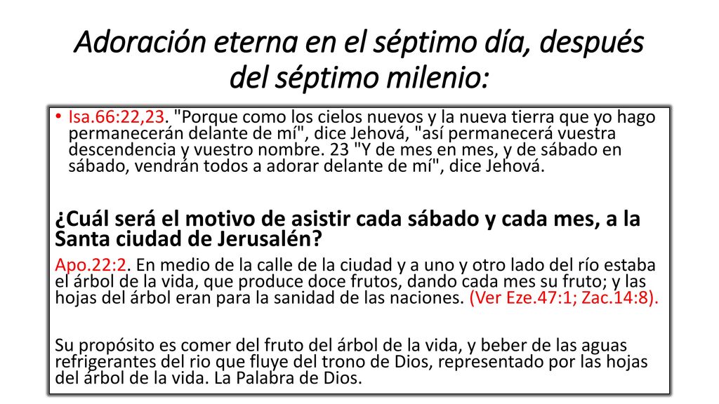 Adoración eterna en el séptimo día, después del séptimo milenio: