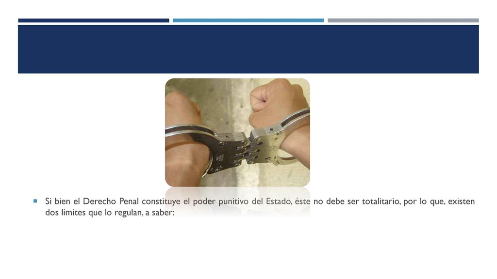 Si bien el Derecho Penal constituye el poder punitivo del Estado, éste no debe ser totalitario, por lo que, existen dos límites que lo regulan, a saber: