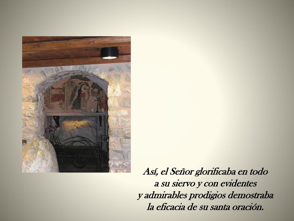 Así, el Señor glorificaba en todo a su siervo y con evidentes