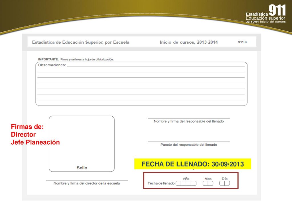 Firmas de: Director Jefe Planeación FECHA DE LLENADO: 30/09/2013