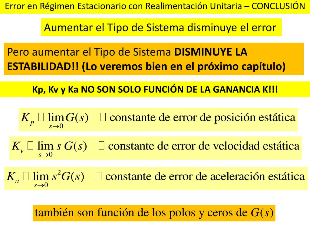 Kp, Kv y Ka NO SON SOLO FUNCIÓN DE LA GANANCIA K!!!