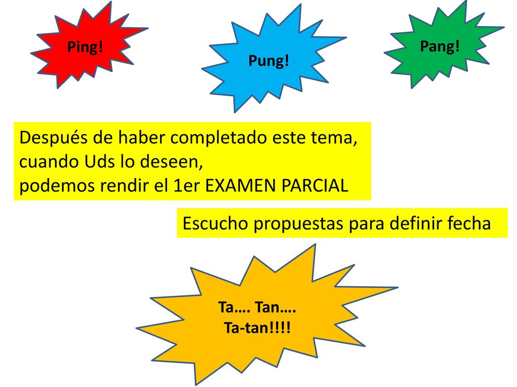 Después de haber completado este tema, cuando Uds lo deseen,