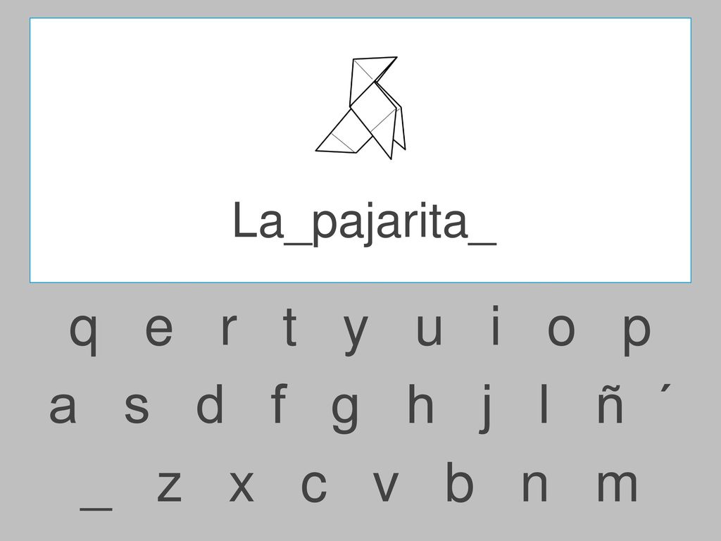 La_pajarita_ q e r t y u i o p.