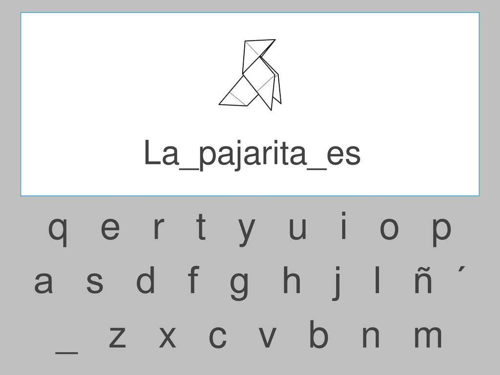 La_pajarita_es q e r t y u i o p.