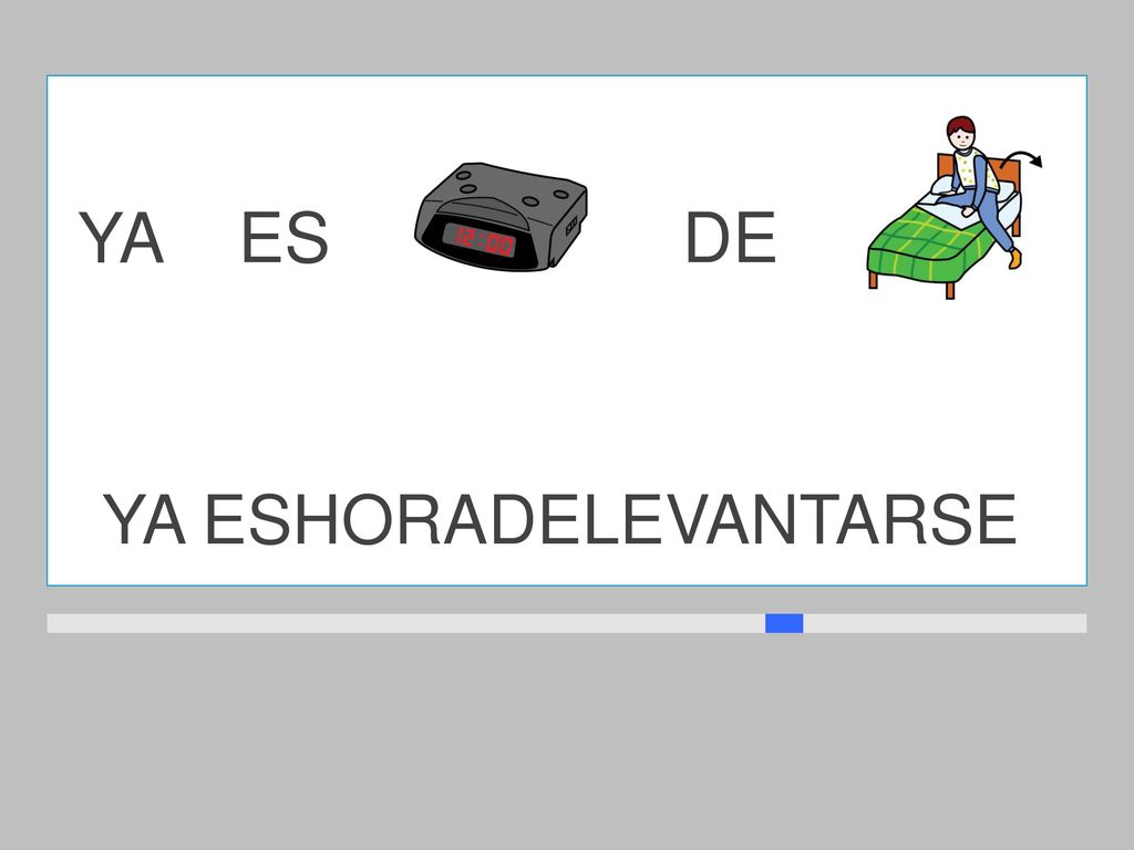 YA ESHORADELEVANTARSE