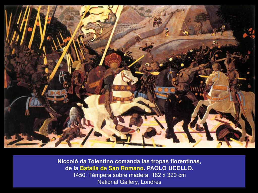 Niccolò da Tolentino comanda las tropas florentinas, de la Batalla de San Romano.