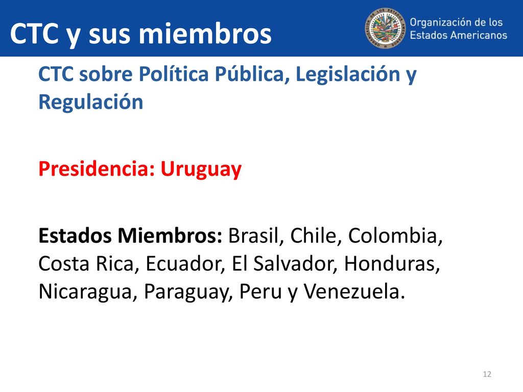 CTC y sus miembros CTC sobre Política Pública, Legislación y Regulación. Presidencia: Uruguay.