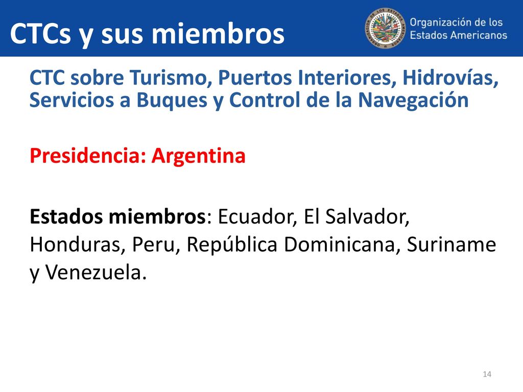 CTCs y sus miembros CTC sobre Turismo, Puertos Interiores, Hidrovías, Servicios a Buques y Control de la Navegación.