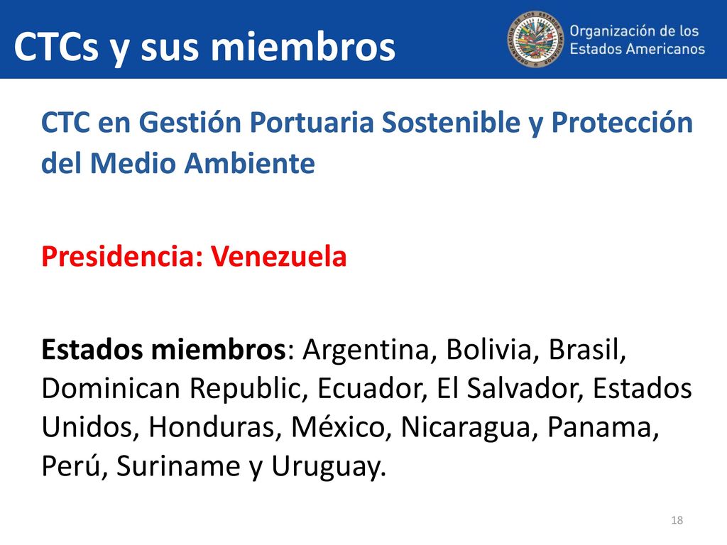 CTCs y sus miembros CTC en Gestión Portuaria Sostenible y Protección del Medio Ambiente. Presidencia: Venezuela.