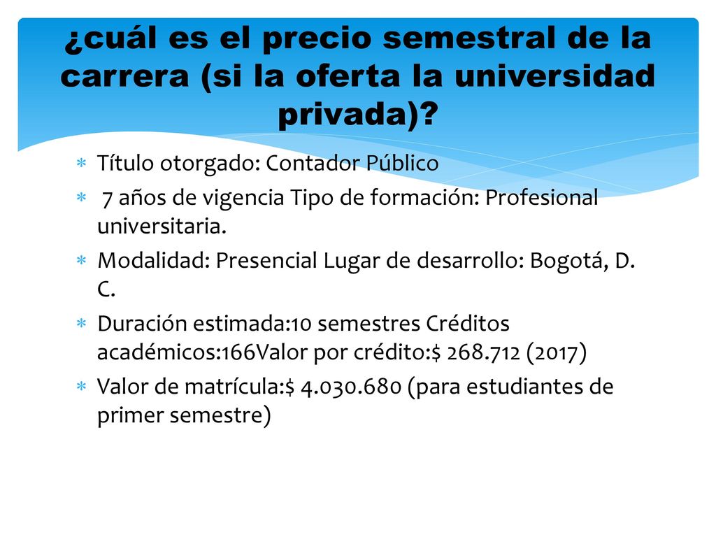 ¿cuál es el precio semestral de la carrera (si la oferta la universidad privada)