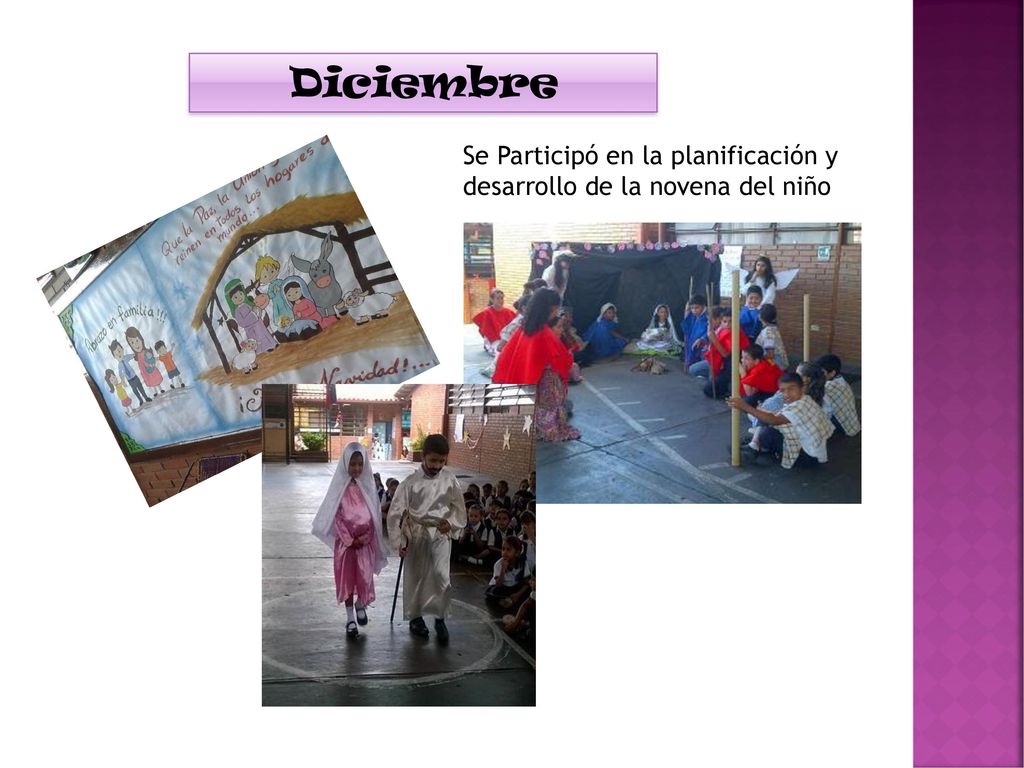 Diciembre Se Participó en la planificación y desarrollo de la novena del niño