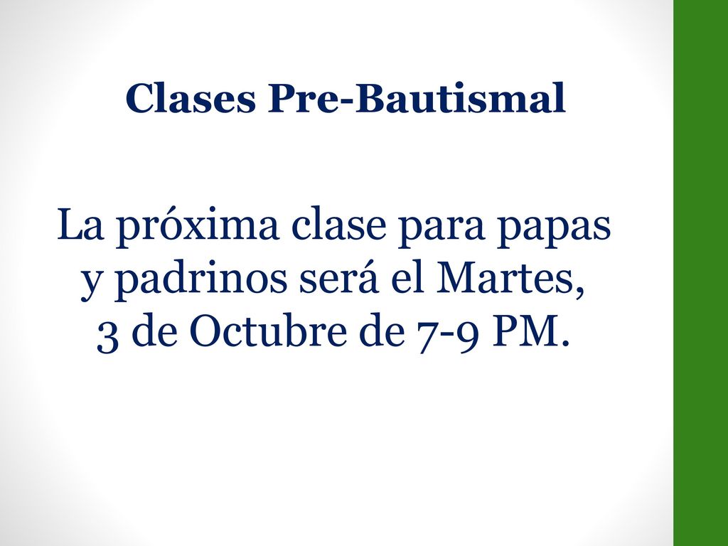 La próxima clase para papas y padrinos será el Martes,
