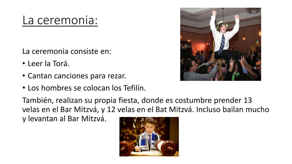 La ceremonia: La ceremonia consiste en: Leer la Torá.
