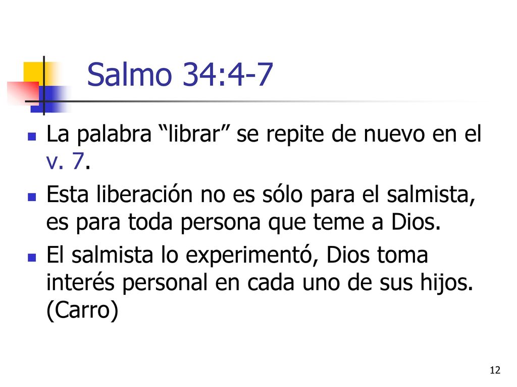 Salmo 34:4-7 La palabra librar se repite de nuevo en el v. 7.