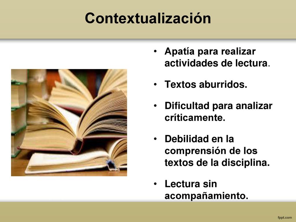 Contextualización Apatía para realizar actividades de lectura.