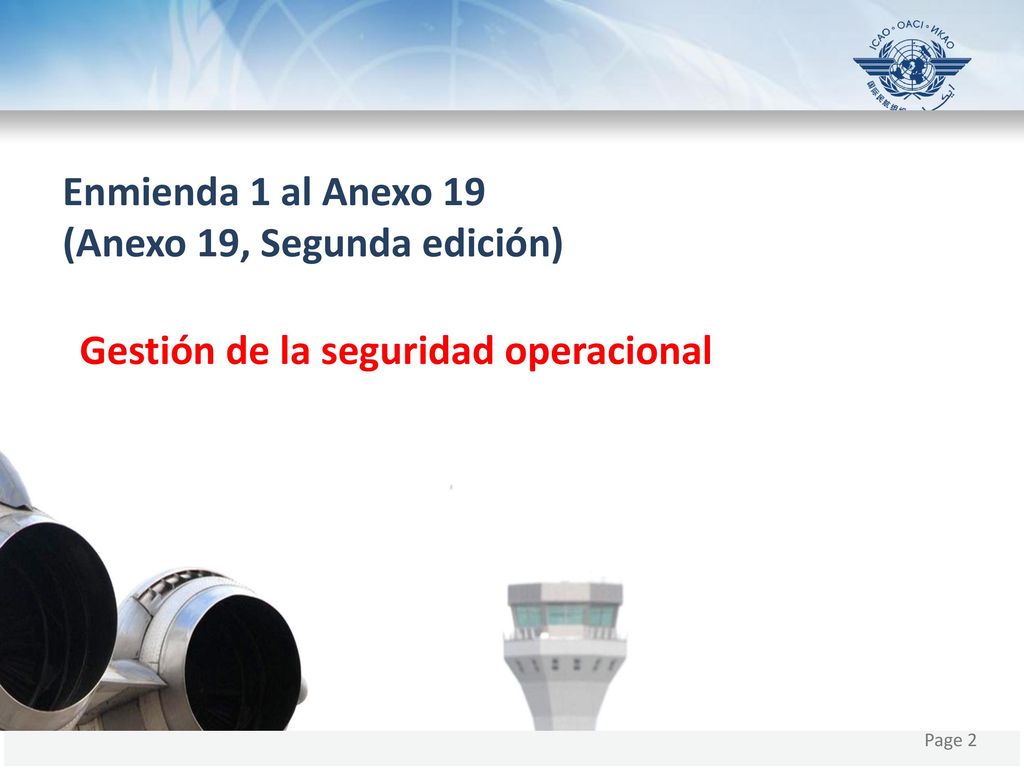 Enmienda 1 al Anexo 19 (Anexo 19, Segunda edición) Gestión de la seguridad operacional