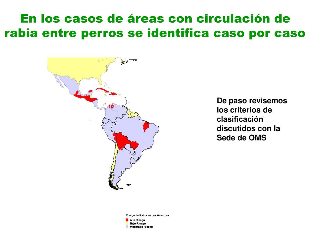 En los casos de áreas con circulación de rabia entre perros se identifica caso por caso