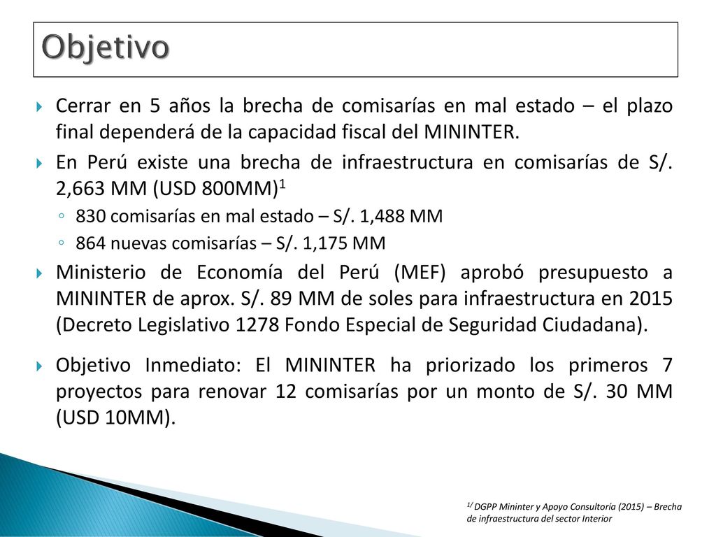 Objetivo Cerrar en 5 años la brecha de comisarías en mal estado – el plazo final dependerá de la capacidad fiscal del MININTER.