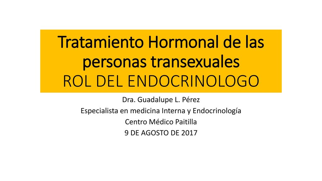 Tratamiento Hormonal de las personas transexuales ROL DEL ENDOCRINOLOGO