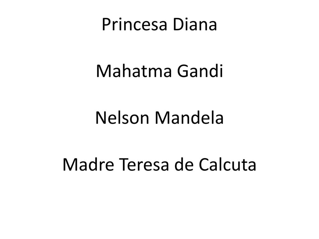 Princesa Diana Mahatma Gandi Nelson Mandela Madre Teresa de Calcuta