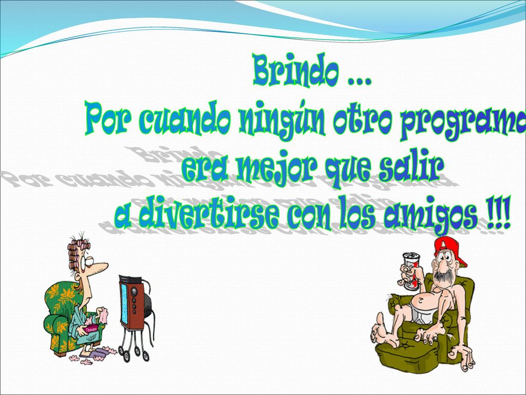 Por cuando ningún otro programa era mejor que salir