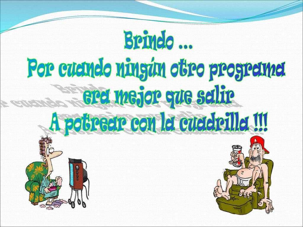 Por cuando ningún otro programa era mejor que salir