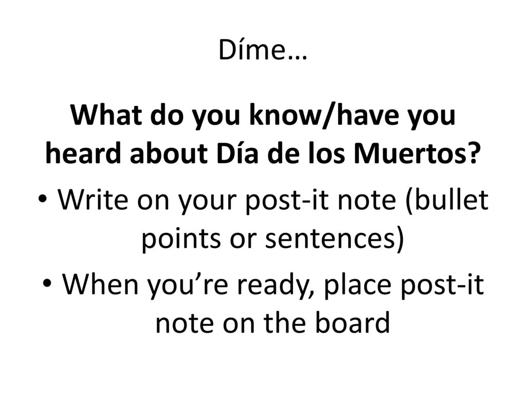 What do you know/have you heard about Día de los Muertos