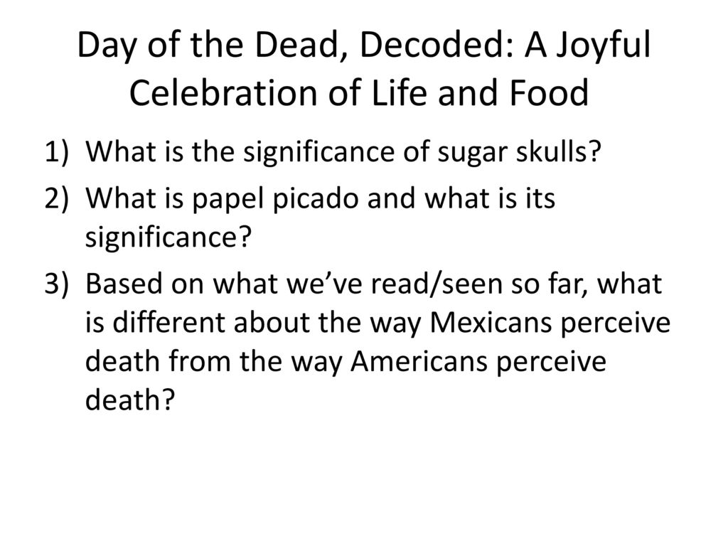 Day of the Dead, Decoded: A Joyful Celebration of Life and Food