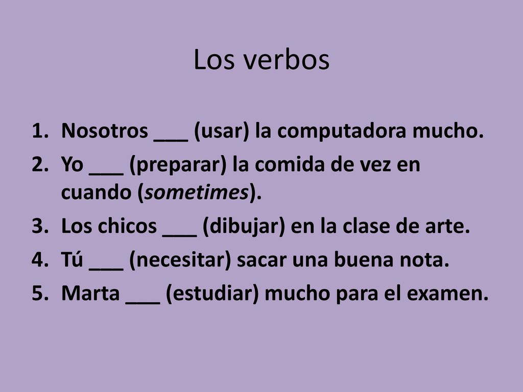Los verbos Nosotros ___ (usar) la computadora mucho.