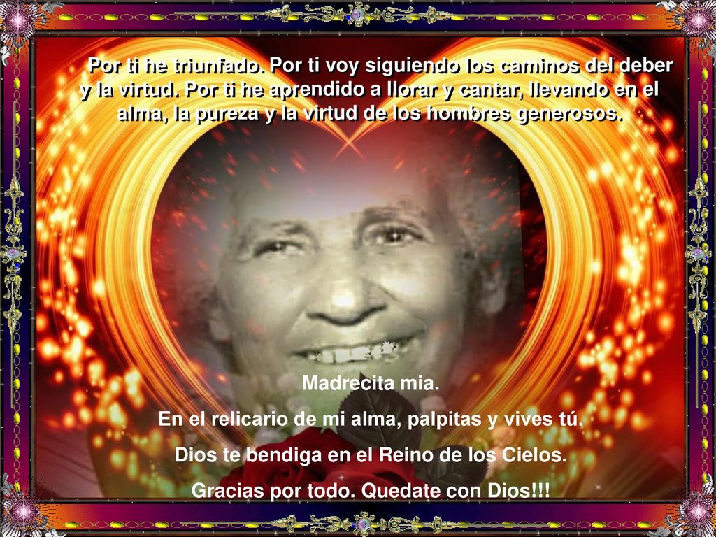 En el relicario de mi alma, palpitas y vives tú.