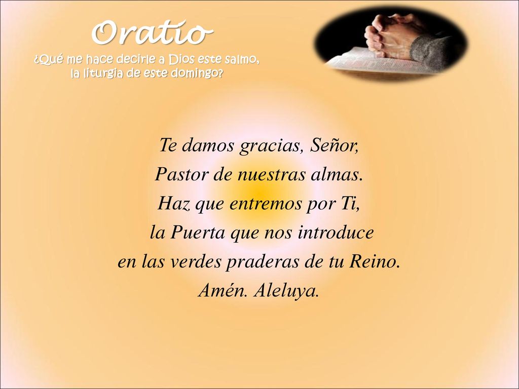 Oratio ¿Qué me hace decirle a Dios este salmo, la liturgia de este domingo