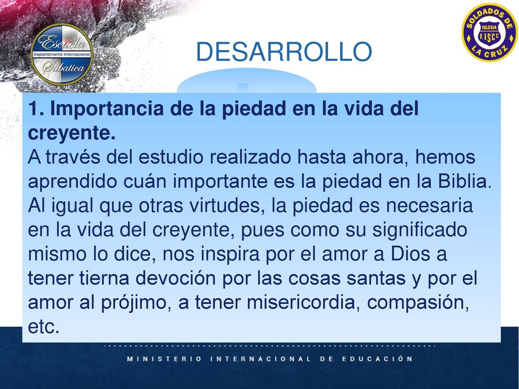 DESARROLLO 1. Importancia de la piedad en la vida del creyente.