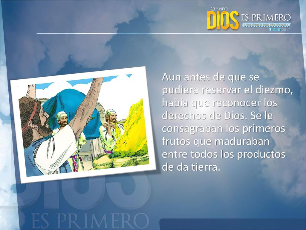 Aun antes de que se pudiera reservar el diezmo, había que reconocer los derechos de Dios.