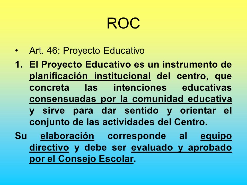 ROC Art. 46: Proyecto Educativo
