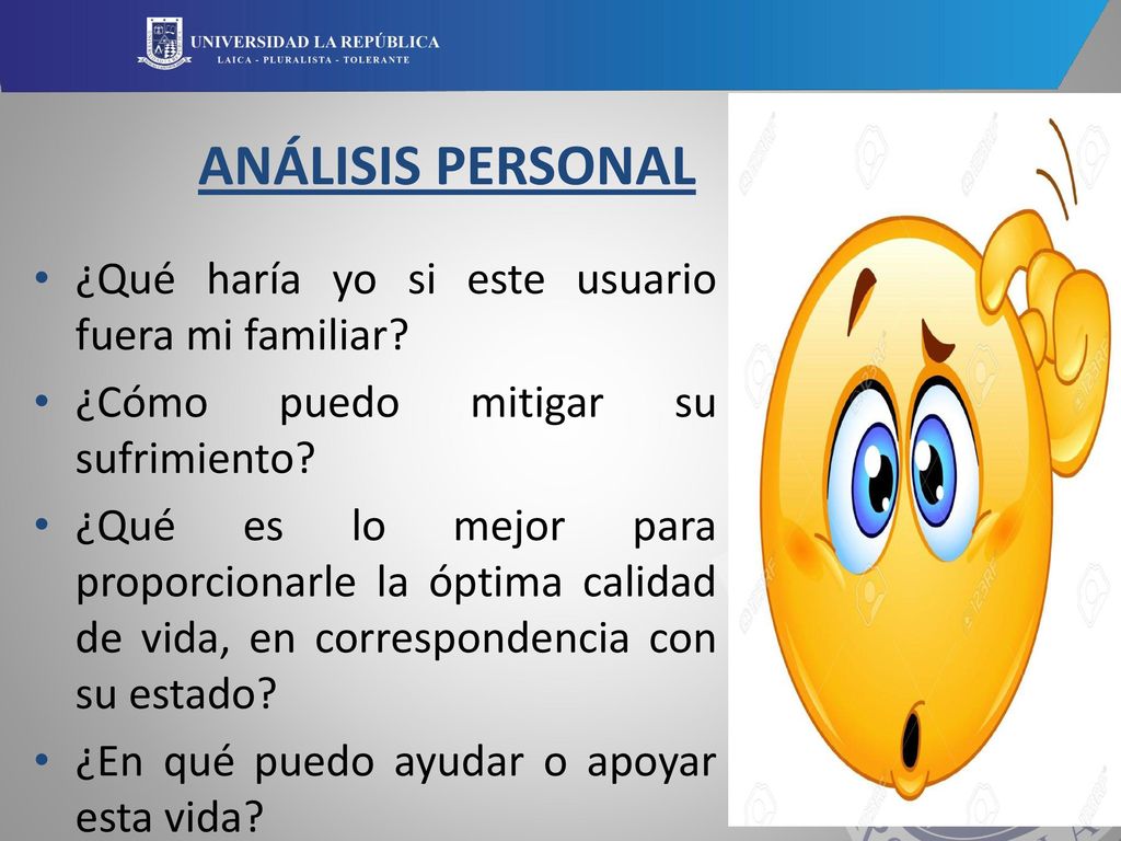 ANÁLISIS PERSONAL ¿Qué haría yo si este usuario fuera mi familiar