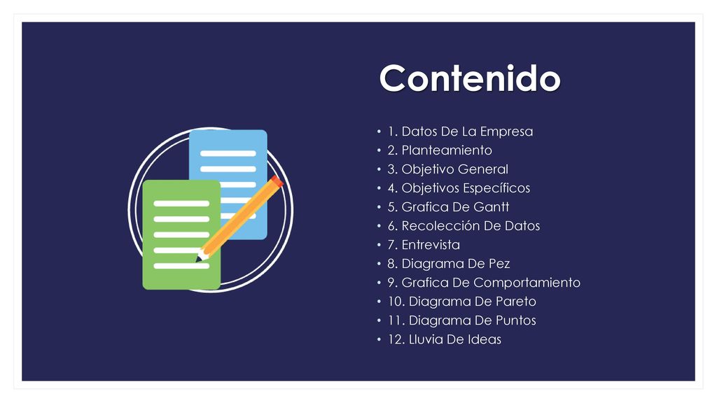 Contenido 1. Datos De La Empresa 2. Planteamiento 3. Objetivo General