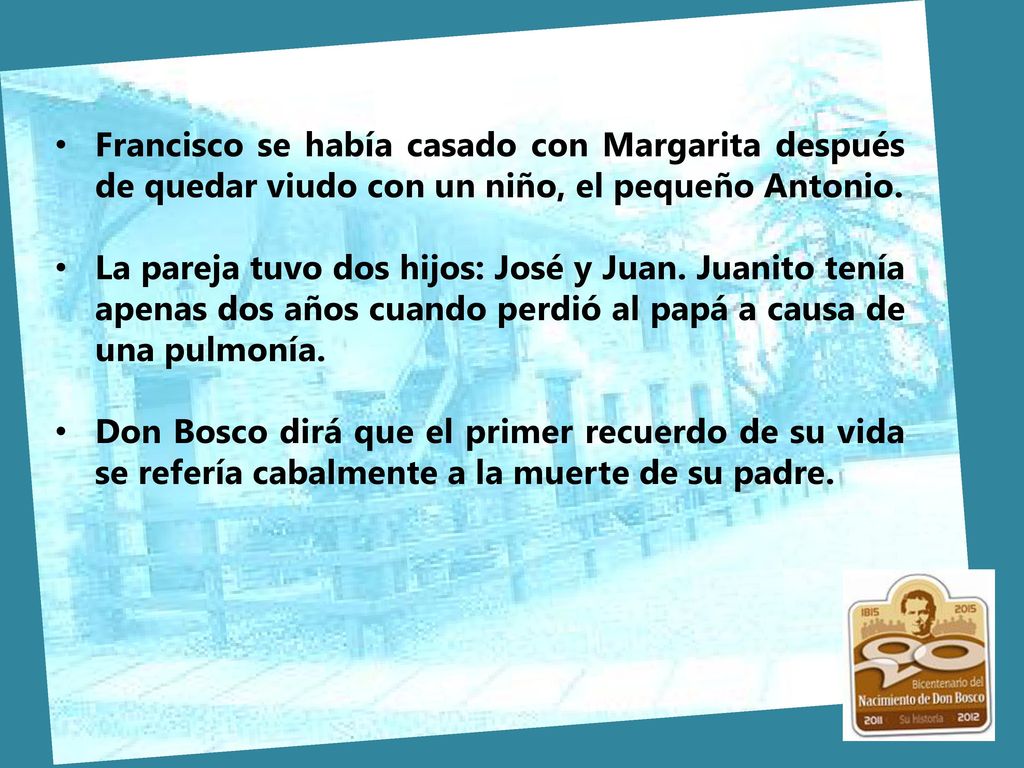 Francisco se había casado con Margarita después de quedar viudo con un niño, el pequeño Antonio.
