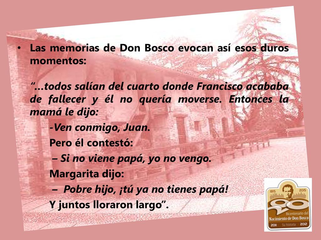 Las memorias de Don Bosco evocan así esos duros momentos: